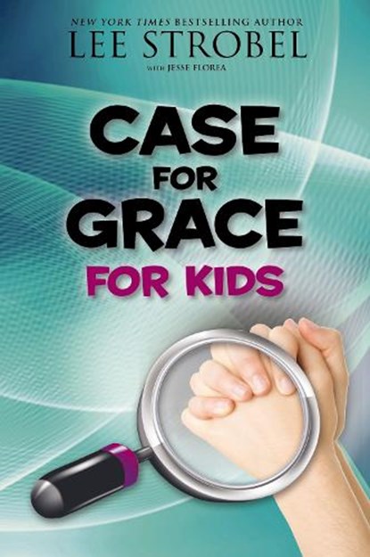 Case for Grace for Kids, Lee Strobel - Paperback - 9780310736561