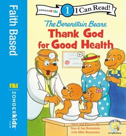 Berenstain Bears, Thank God for Good Health, Stan Berenstain ; Jan Berenstain ; Mike Berenstain - Ebook - 9780310737544