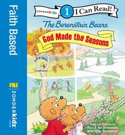 Berenstain Bears, God Made the Seasons, Stan Berenstain ; Jan Berenstain ; Mike Berenstain - Ebook - 9780310737605