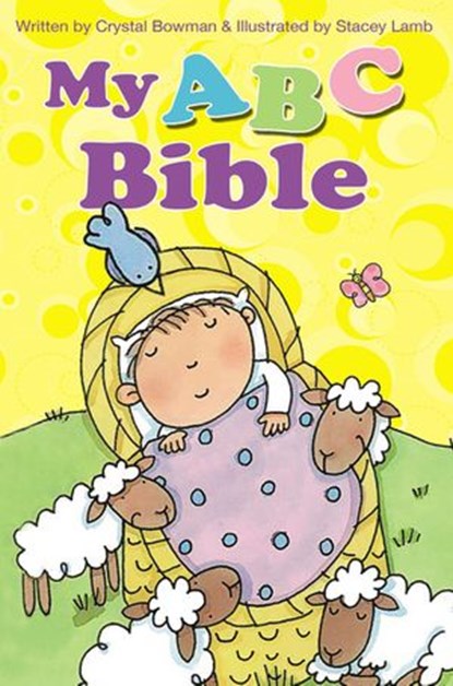 My ABC Bible, Crystal Bowman - Ebook - 9780310740131
