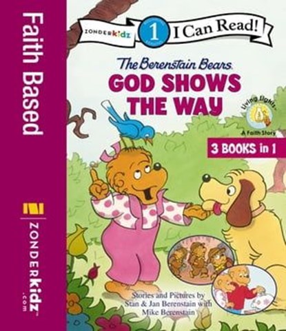 The Berenstain Bears God Shows the Way, Stan Berenstain ; Jan Berenstain ; Mike Berenstain - Ebook - 9780310742135