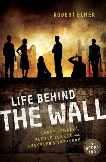 Life Behind the Wall, Robert Elmer - Paperback - 9780310742654