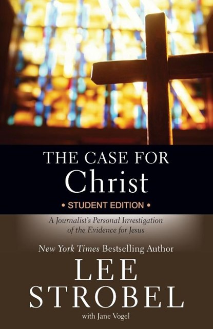 The Case for Christ Student Edition, Lee Strobel - Paperback - 9780310745648