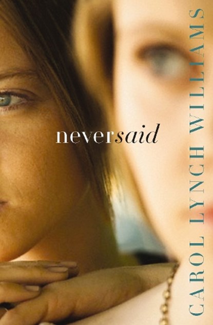 Never Said, Carol Lynch Williams - Paperback - 9780310746287