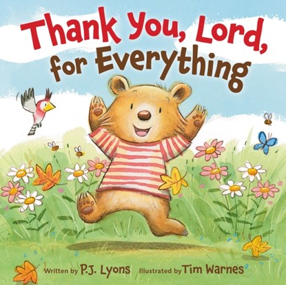Thank You, Lord, For Everything, P J Lyons - Gebonden - 9780310748120
