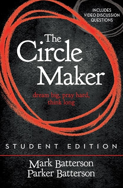 The Circle Maker Student Edition, Mark Batterson - Paperback - 9780310750369