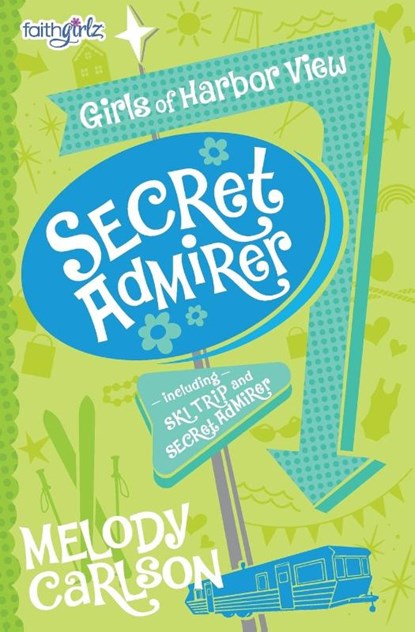 Secret Admirer, Melody Carlson - Paperback - 9780310753711