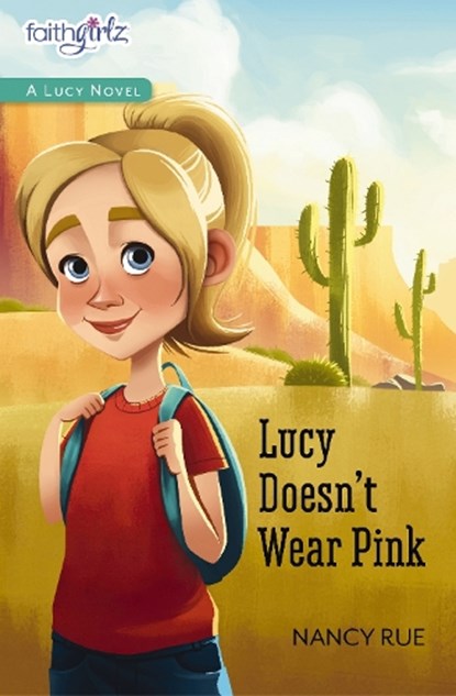 Lucy Doesn't Wear Pink, Nancy N. Rue - Paperback - 9780310754428