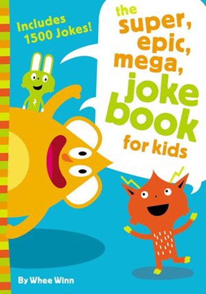 The Super, Epic, Mega Joke Book for Kids, Whee Winn - Ebook - 9780310754763