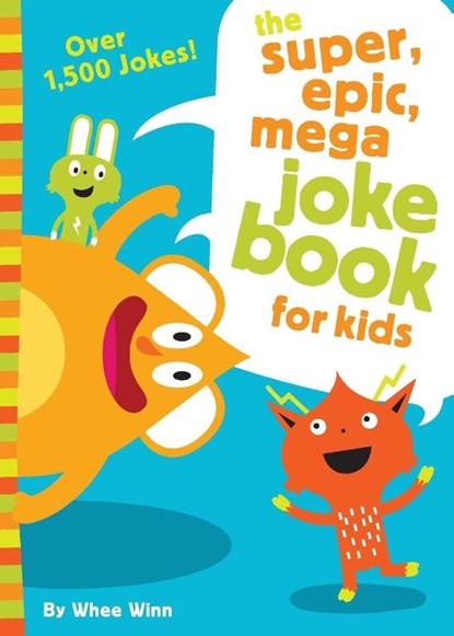 The Super, Epic, Mega Joke Book for Kids, Whee Winn - Paperback - 9780310754794