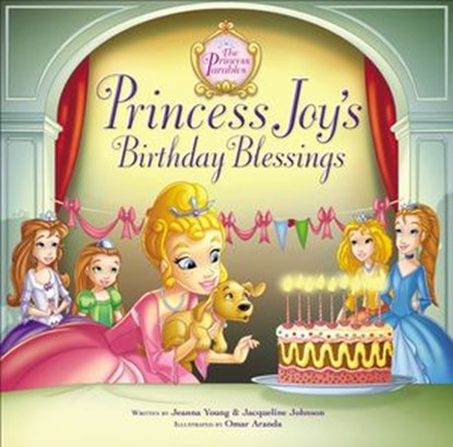 Princess Joy's Birthday Blessing, Jeanna Young ; Jacqueline Kinney Johnson - Ebook - 9780310756859