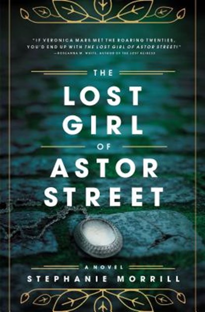The Lost Girl of Astor Street, Stephanie Morrill - Paperback - 9780310758402