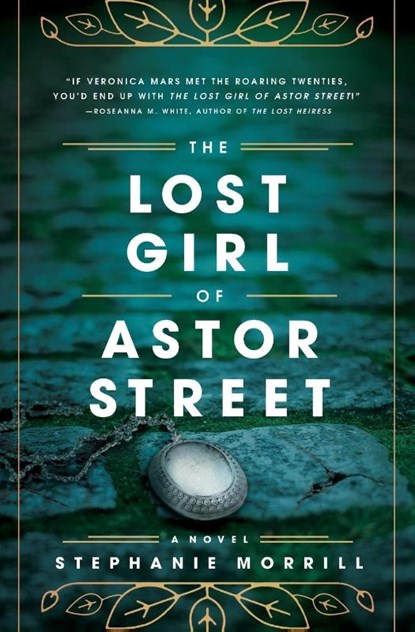 The Lost Girl of Astor Street, Stephanie Morrill - Paperback - 9780310758402