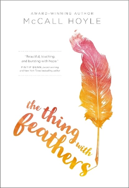 The Thing with Feathers, McCall Hoyle - Paperback - 9780310758419
