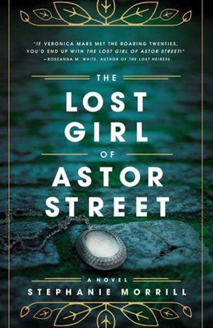 The Lost Girl of Astor Street, Stephanie Morrill - Ebook - 9780310758433