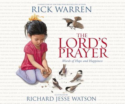 The Lord's Prayer: Words of Hope and Happiness, Rick Warren - Gebonden - 9780310758501