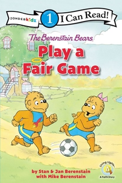The Berenstain Bears Play a Fair Game, Stan Berenstain ; Jan Berenstain ; Mike Berenstain - Paperback - 9780310760245