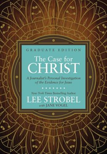 The Case for Christ Graduate Edition, Lee Strobel - Gebonden - 9780310761808