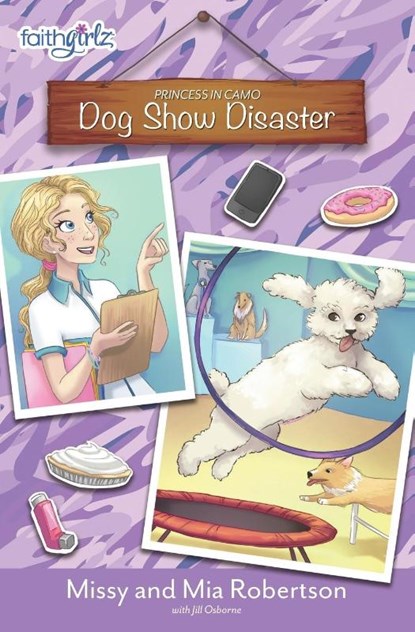 Dog Show Disaster, Missy Robertson ; Mia Robertson - Paperback - 9780310762522
