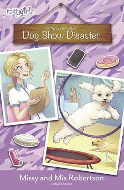 Dog Show Disaster, Missy Robertson ; Mia Robertson - Ebook - 9780310762577