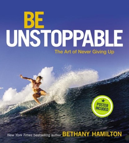 Be Unstoppable, HAMILTON,  Bethany - Gebonden - 9780310764854