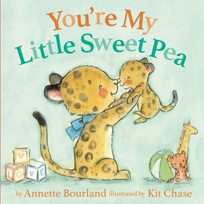 You're My Little Sweet Pea, Annette Bourland - Gebonden - 9780310766568