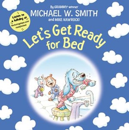 Let's Get Ready for Bed, Michael W. Smith ; Mike Nawrocki - Ebook - 9780310767725