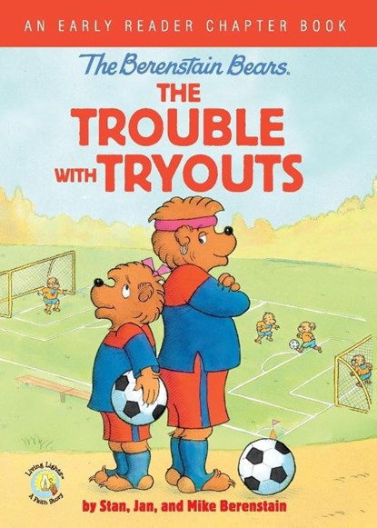 The Berenstain Bears The Trouble with Tryouts, Stan Berenstain ; Jan Berenstain ; Mike Berenstain - Paperback - 9780310767831