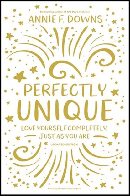 Perfectly Unique, Annie F. Downs - Ebook - 9780310768609