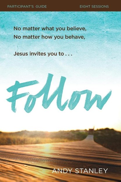 Follow Bible Study Participant's Guide, Andy Stanley - Paperback - 9780310823544