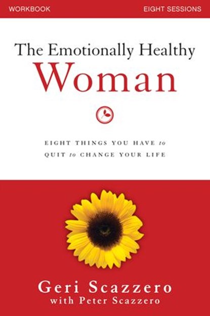 The Emotionally Healthy Woman Workbook, Geri Scazzero ; Peter Scazzero - Ebook - 9780310828242