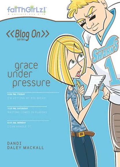 Grace Under Pressure, Dandi Daley Mackall - Ebook - 9780310830986