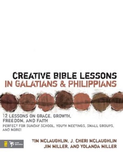 Creative Bible Lessons in Galatians and Philippians, Tim McLaughlin ; Cheri McLaughlin ; Jim and Yolanda Miller - Ebook - 9780310854418