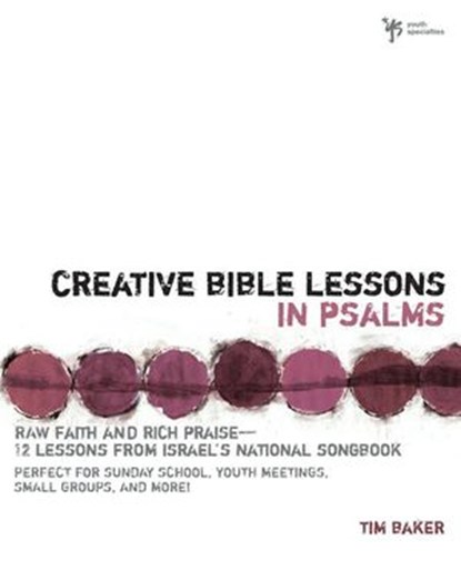Creative Bible Lessons in Psalms, Tim Baker - Ebook - 9780310854548