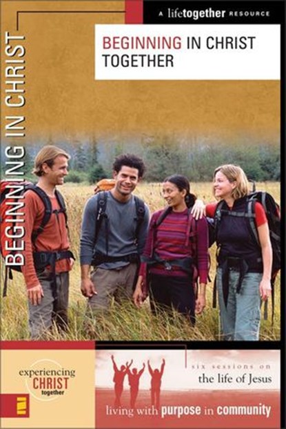 Beginning in Christ Together, Brett Eastman ; Dee Eastman ; Todd Wendorff ; Denise Wendorff ; Karen Lee-Thorp - Ebook - 9780310861096