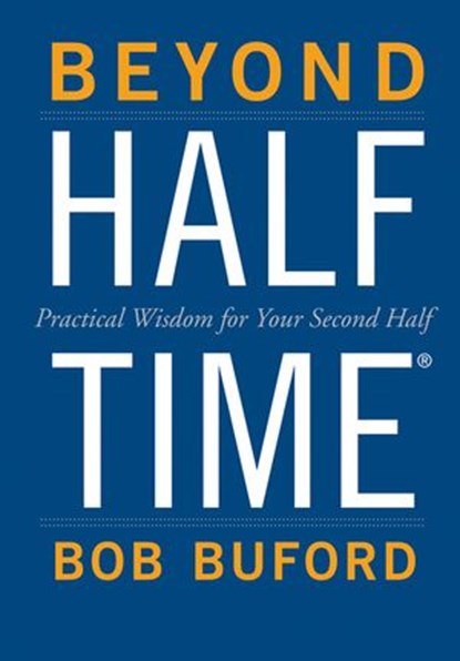 Beyond Halftime, Bob P. Buford - Ebook - 9780310861133