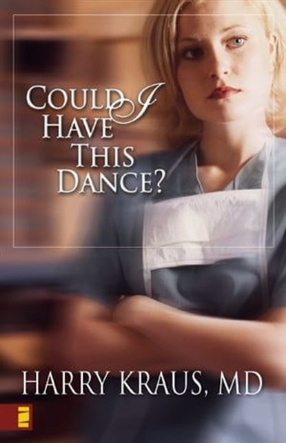 Could I Have This Dance?, Harry Kraus - Ebook - 9780310861515