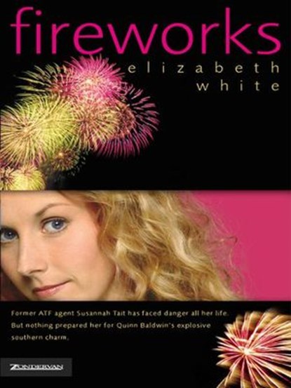 Fireworks, Elizabeth White - Ebook - 9780310862017