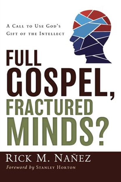 Full Gospel, Fractured Minds?, Rick M. Nañez - Ebook - 9780310862116