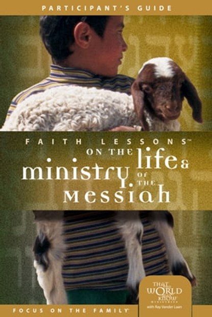 Life and Ministry of the Messiah Discovery Guide, Ray Vander Laan Stephen And Amanda Sorenson - Ebook - 9780310862796