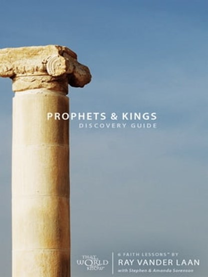 Prophets and Kings Discovery Guide, Ray Vander Laan,Stephen Sorenson - Ebook - 9780310863625