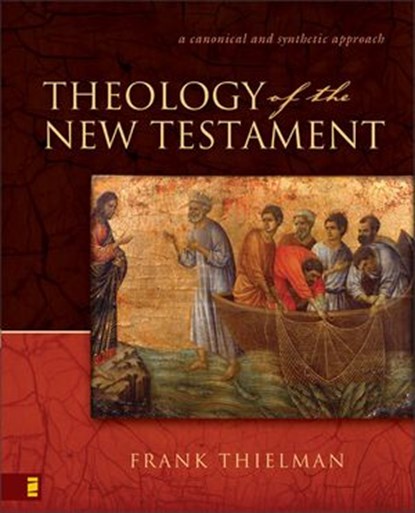 Theology of the New Testament, Frank S. Thielman - Ebook - 9780310864332