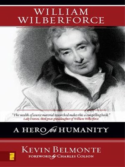 William Wilberforce, Kevin Belmonte - Ebook - 9780310864783