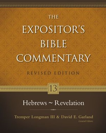 Hebrews - Revelation, David E. Garland ; Tremper Longman III - Ebook - 9780310866244