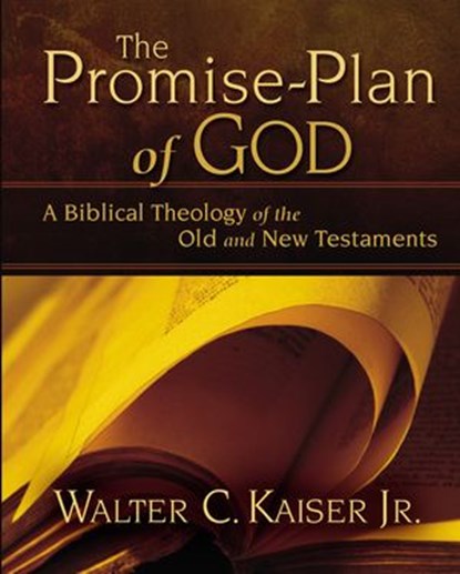 The Promise-Plan of God, Walter C. Kaiser, Jr. - Ebook - 9780310866671