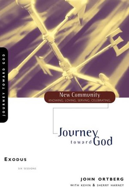 Exodus, John Ortberg ; Kevin G. Harney ; Sherry Harney - Ebook - 9780310867692