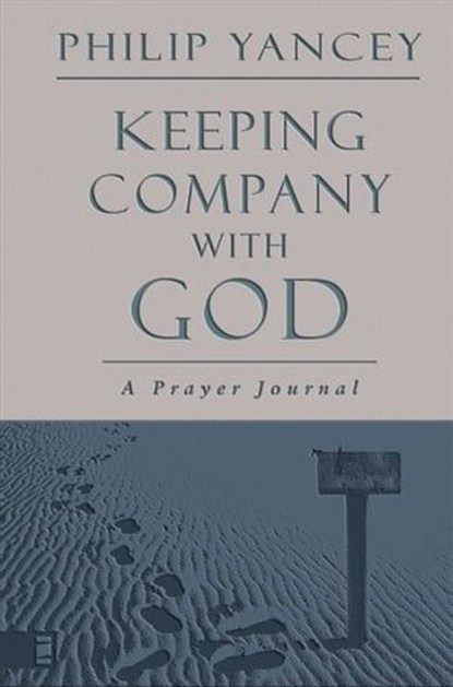 Keeping Company with God, Philip Yancey - Ebook - 9780310872917