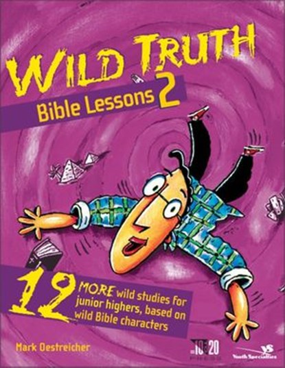Wild Truth Bible Lessons 2, Mark Oestreicher - Ebook - 9780310874225