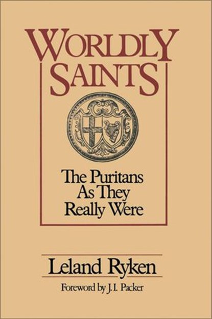 Worldly Saints, Leland Ryken - Ebook - 9780310874287
