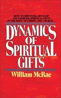 The Dynamics of Spiritual Gifts